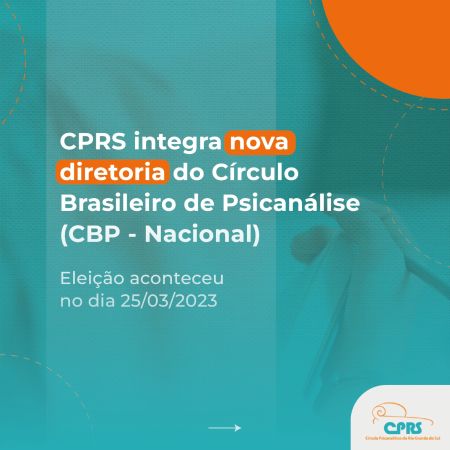 Nova diretoria do Círculo Brasileiro de Psicanálise (CBP)